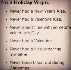 a sign that says, i'm a holiday virgin never had a new year's kiss