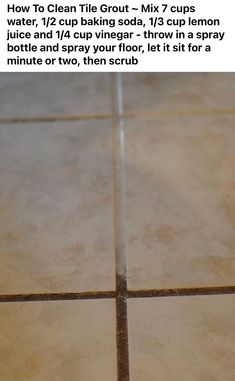 a close up of a tile floor with the words how to clean tile grout