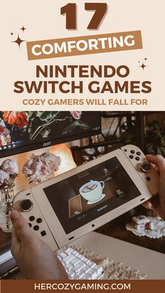 someone is playing video games on the nintendo wii with text reading 17 comforting nintendo switch games cozy gamers will fall for