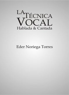 the front cover of a book with black and white lettering on it, which reads la tecnica vocal hablada & canta