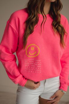 Bright Future Sweatshirt Your Future Is Bright, Sweatshirts Cute, So Will I, Living Hope, Proverbs 23, Future Is Bright, Clothes Shirt, Cute Sweatshirts, Bright Future