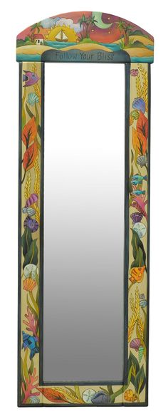 a mirror that has been painted with flowers and leaves on the outside, along with words follow your bliss