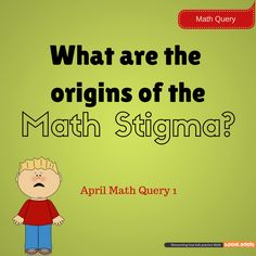 a green background with an image of a boy and the words, what are the origins of the math stigma?