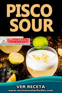 an advertisement for a pisco sour cocktail