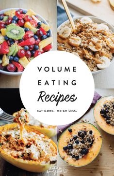 various fruits and vegetables are shown with the words volume eating recipes on top of them