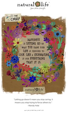 a card with the quote happiness is letting go what you have to look like celebrating it's for everyone