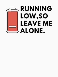 Low Moods Feelings Quotes, Battery Low Quotes, Introvert Wallpaper Aesthetic, Leave Me Alone Era, Feeling Low Quotes, Introvert Wallpaper, Just Leave Me Alone, Introvert Jokes, Introvert Personality