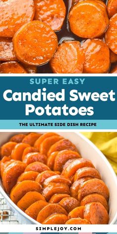 sweet potato recipe with text overlay that reads, super easy candied sweet potatoes the ultimate side dish recipe