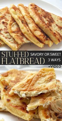 three different types of flatbreads stacked on top of each other with the words, stuffed savory or sweet flatbread 3 ways