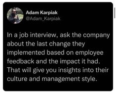 a tweet with the caption that reads, in a job interview, ask the company about the last change they implemented