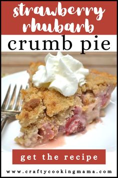 a slice of strawberry rhubarb crumb pie with whipped cream on top