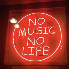 a neon sign that says no music, no life