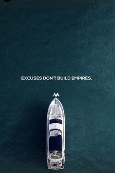 an aerial view of a boat in the water with text that reads, excess don't build empires