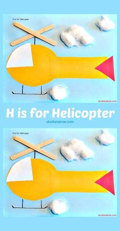 a paper airplane with clouds on it and the words h is for helicopter