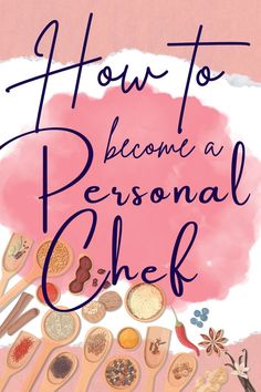 the cover of how to become a personal chef, with lots of spoons on it