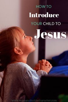 Practical ways to teach your child about God by age including appropriate topics, activities and resources for each age group. #children #parenting #Christianparenting #biblicalparenting #raisingdisciples #kids #teens #toddlers #howto #womanofnoblecharacter Praying For Your Children, Prayer Points, Raising Godly Children, Confidence Kids, Family Devotions, By His Grace, How To Teach Kids, Teaching Toddlers, Parenting Help