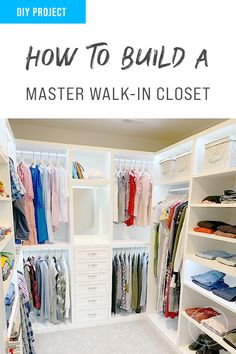 a walk in closet with clothes and shoes on the shelves that are open to reveal how to build a master walk - in closet