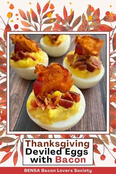 an image of deviled eggs with bacon in them on a wooden table for thanksgiving