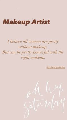 Oh hey Saturday  It’s makeup quote  .  https://www.instagram.com/artistybymonika?igsh=MXVpcW1scmNmODBlag%3D%3D&utm_source=qr . #makeup #makeover #quotes #makeupartistry #saturday #saturdayvibes #thoughts Makeup Artist Quotes For Instagram, Makeover Quotes, Makeup Captions Instagram, Makeup Artist Marketing, Makeup Captions, Mary Kay Ash Quotes, Fashionista Quotes, Bridal Image, Makeup Quote