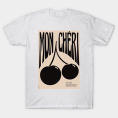 Mon Cheri -- Choose from our vast selection of Crewneck and V-Neck T-Shirts to match with your favorite design to make the perfect graphic T-Shirt. Pick your favorite: Classic, Boxy, Tri-Blend, V-Neck, or Premium. Customize your color! For men and women. Trendy T-shirt With White Graphic Design, Summer Pop Culture T-shirt With Logo Print, Mon Cheri, Retro Tshirt, V Neck T Shirt, Graphic T Shirt, The Selection, Graphic Tshirt, Tshirt Designs