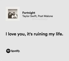 an ad for spotify with the caption'i love you, it's running my life '