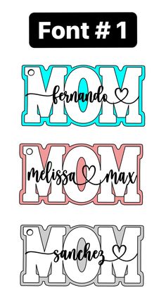 four different font styles with the words mom and love in each letter, including one that says