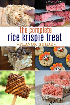 the complete rice krispie treat flavor guide with pictures of different treats and desserts