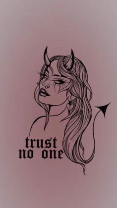 a drawing of a girl with horns on her head and the words trust no one