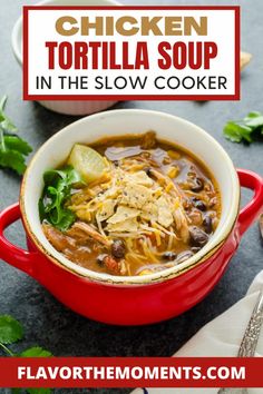 a bowl of chicken tortilla soup in the slow cooker with text overlay