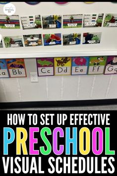 a classroom desk with the words how to set up effective preschool visual schedules on it