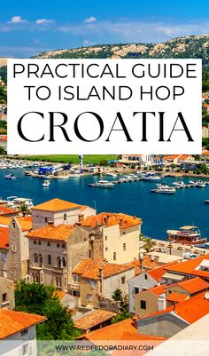 croatia with text overlay that reads practical guide to island hop croata in europe