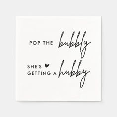 pop the bubbly she's getting a hubby card with black ink on white paper