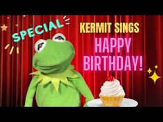 kermit sings happy birthday with cupcake