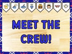 a wooden sign that says meet the crew