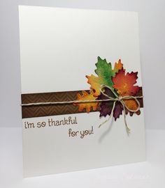 a handmade card with an autumn leaf on it's side and the words, i'm so thank for you