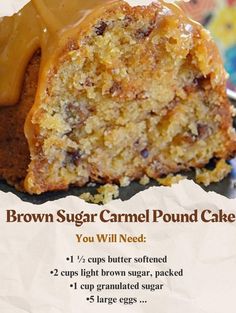 a piece of cake with caramel drizzle on top and the words brown sugar caramel pound cake below it