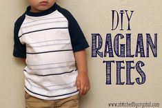 a little boy standing next to a wall with the words diy raglan tees on it