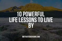 the words 10 powerful life lessons to live by