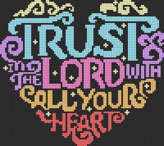 a cross stitch pattern with the words trust and lord in it