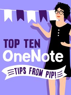 a woman standing in front of a banner with the words top ten one note tips from pip