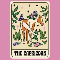 the capricorn tarot card with an image of a horse and flowers on it