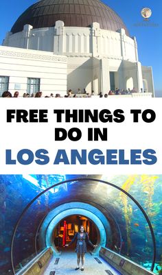 the top things to do in los angeles with text overlay that reads free things to do in los angeles