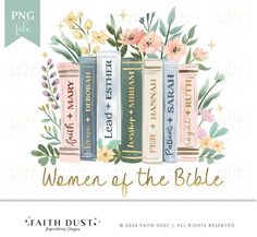 three books with flowers and the words women of the bible