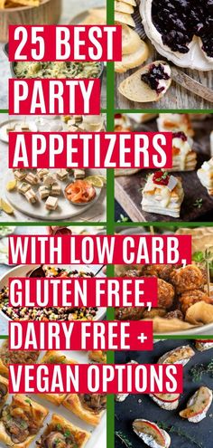 the 25 best party appetizers with low carb, gluten free dairy and vegan options