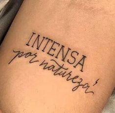 a tattoo that says intensa for whatever