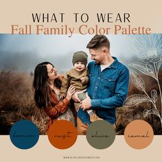 a man and woman holding a baby in their arms with the caption what to wear fall family color palette