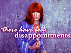 a woman with red hair is standing in front of a wall and the words, there have been disappointments