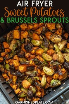 air fryer sweet potatoes and brussel sprouts with text overlay