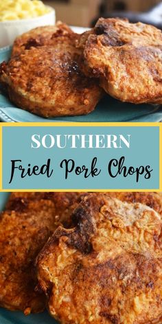 fried pork chops on a blue plate with the words southern fried pork chops