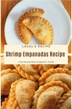 shrimp empanadas recipe on a plate with text overlay that reads local's recipe shrimp empanadas recipe